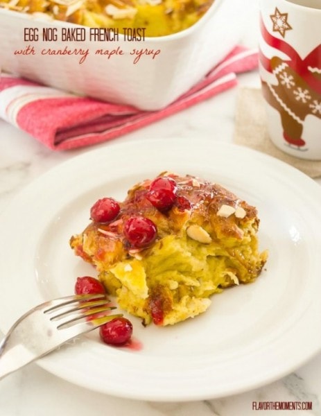 Eggnog Baked French Toast with Cranberry Maple Syrup from Flavor the Moments