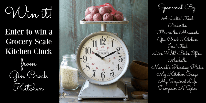 Grocery Scale Kitchen Clock Giveaway! www.gincreekkitchen.com