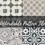 Farmhouse Style on a Budget: Affordable Pattern Tile