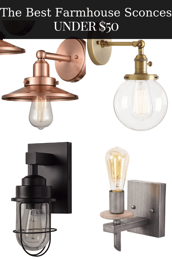 The Best Farmhouse Sconces under $50 on Amazon! Affordable #farmhouse style lighting you will love! #DIY #Fixerupper