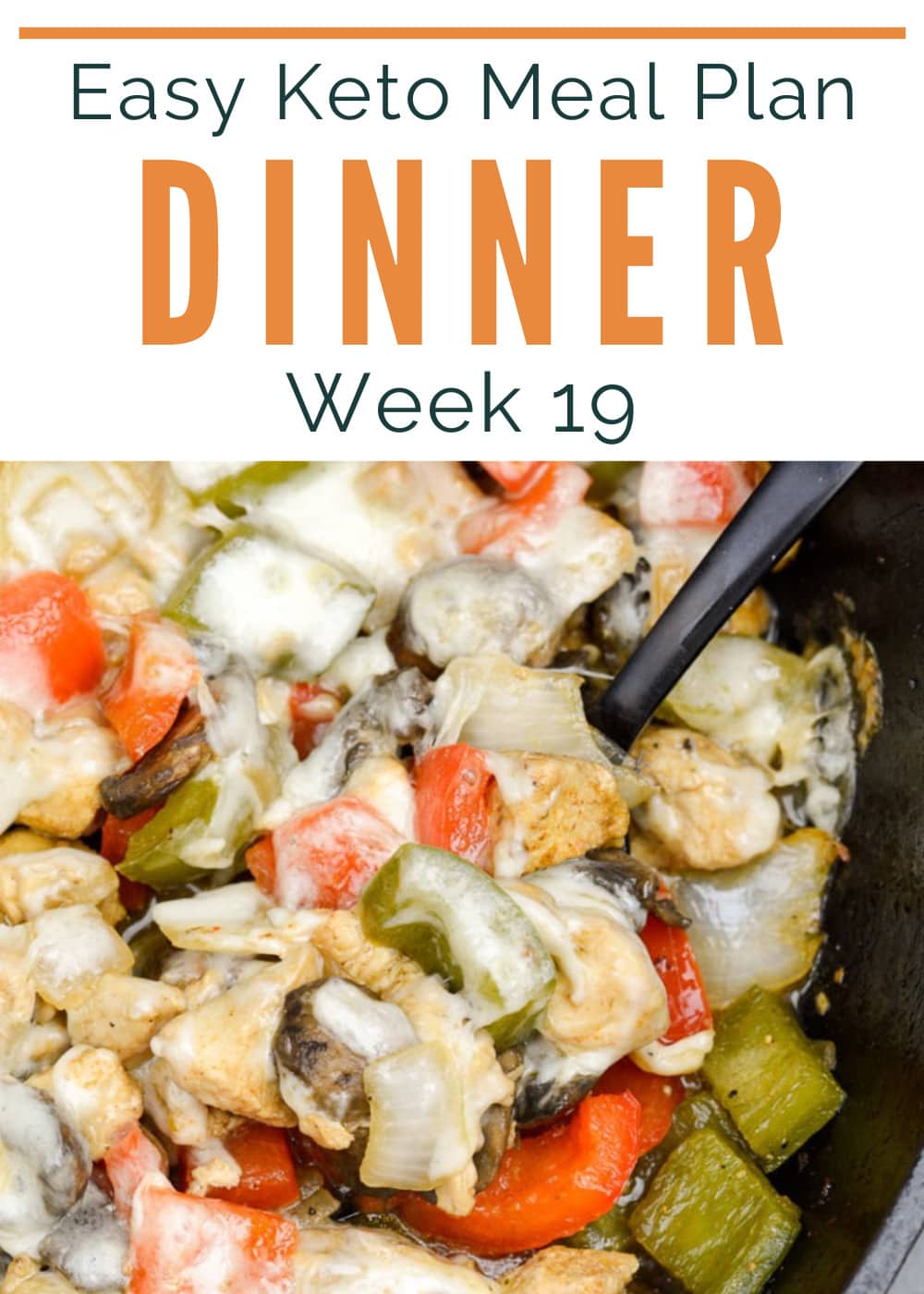Week 19 Easy Keto Meal Plan includes 5 easy keto dinners plus a low-carb dessert! This guide is complete with net carb counts, serving amounts, and a printable shopping list.