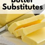 The Best Butter Substitutes