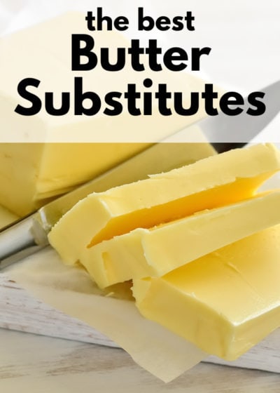 Are you looking for a butter substitute? Check out this list below for the Best Butter Substitutes for baking, day to day cooking, or anything else in your kitchen!